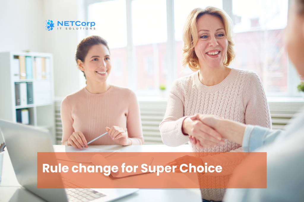 Employee Super Choice Rules Changes From 1st November