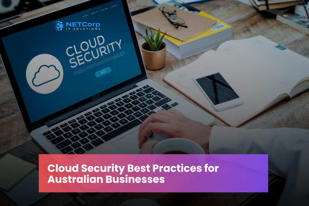 Blog Cloud Security Best Practices For Australian Businesses 1024x682